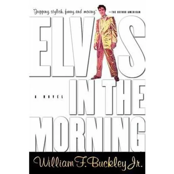 USED-Elvis in the Morning by William F. Buckley Jr. (Paperback)