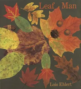 Leaf Man by Lois Ehlert||Lois Ehlert [Hardback Book]