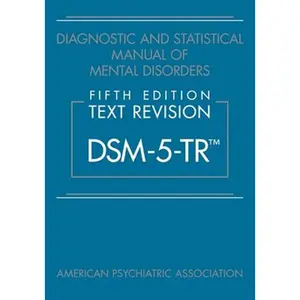 Diagnostic and Statistical Manual of Mental Disorders, Fifth Edition, Text Revision (Dsm-5-Tr(r)) -- American Psychiatric - Paperback