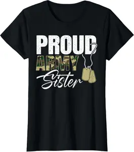 100% Cotton for a Army Proud Army Family Proud Sister T-Shirt