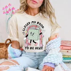 I Closed My Book To Be Here DTF Transfers - THIS IS NOT A SHIRT
