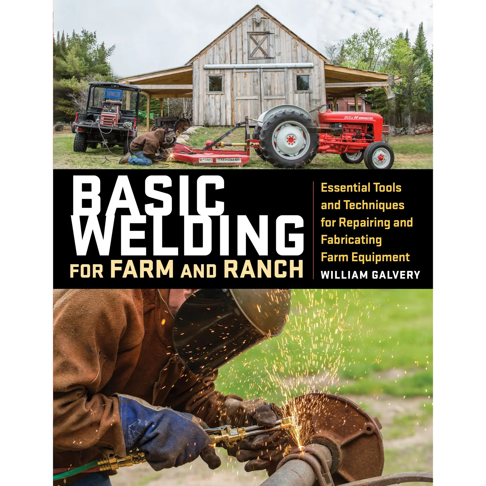 Basic Welding for Farm and Ranch Basic Welding for Farm and Ranch
