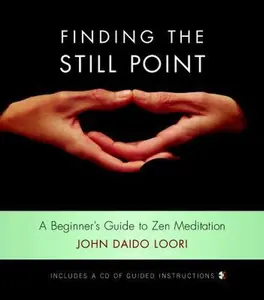 USED-Finding the Still Point (Book and CD): A Beginner's Guide to Zen Meditation (Dharma Communications) by John Daido Loori (Hardcover)
