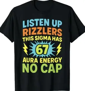 “Listen Up Rizzlers Sigma Aura Graphic T-Shirt — Funny meme streetwear tee for men and women.”