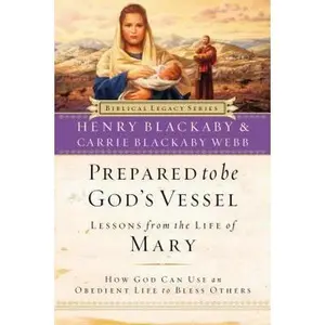 USED-Prepared to Be God's Vessel: How God Can Use an Obedient Life to Bless Others by Webb, Carrie Blackaby (Hardcover)