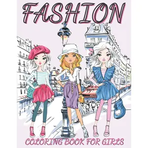 Fashion Coloring Book For Girls: Fun and Stylish Fashion and Beauty Coloring Book for Girls ages 08 -12 Paperback – April 8, 2021