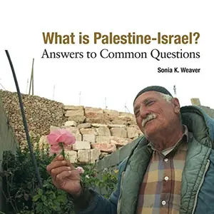USED-What Is Palestine-Israel?: Answers to Common Questions: Commissioned by Mennonite Central Committee by Sonia K. Weaver (Paperback)