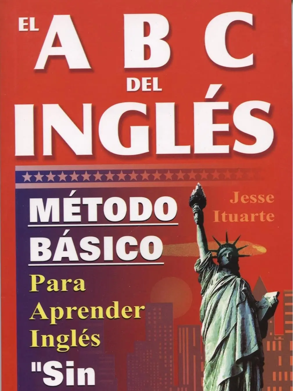 ABCs of English Self-Teaching Basic Method Book - Bilingual English-Spanish Edition for Language Learning, Humanities Studies