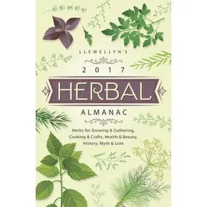 USED-Llewellyn's 2017 Herbal Almanac: Herbs for Growing & Gathering, Cooking & Crafts, Health & Beauty, History, Myth & Lore by Natalie Zaman (Paperback)