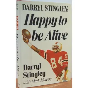 USED-Darryl Stingley: Happy to Be Alive by Darryl (SIGNED) Stingley (Hardcover)