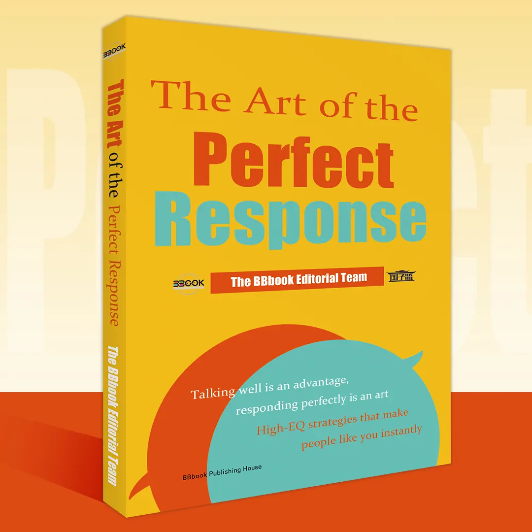 The Art of the Perfect Response – Communication Skills & Social Intelligence Guide-Book