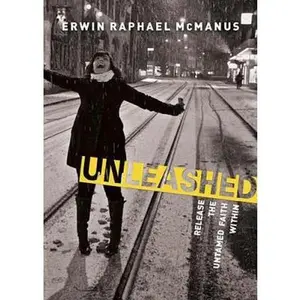 USED-Unleashed: Release the Untamed Faith Within by McManus, Erwin Raphael (Paperback)