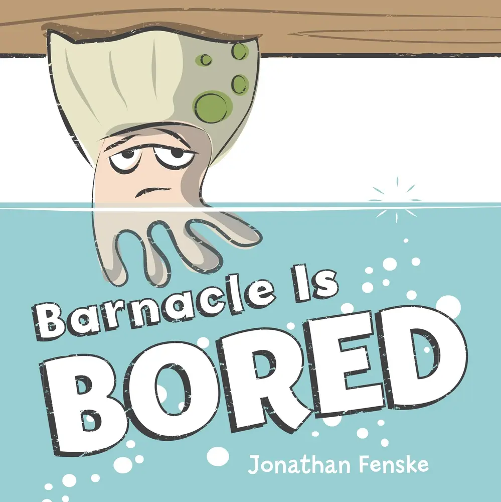 USED Book - Barnacle Is Bored by Fenske, Jonathan (Hardcover) - english