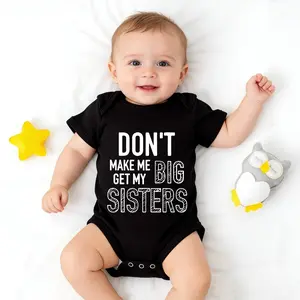 Don't Make Me Get My Big Sisters Baby Bodysuit | Funny Sibling Baby Outfit | Newborn Infant One Piece | Baby Shower Gift for Little Brother/Sister