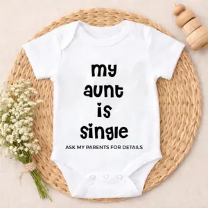 Baby Bodysuit My Aunt Is Single Print 100% Pure Cotton Non-Irritating Snap Closure Breathable Perfect For Gifting & Everyday