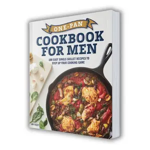 One-Pan Cookbook for Men – 100 Easy Skillet Recipes for Quick, Delicious Meals