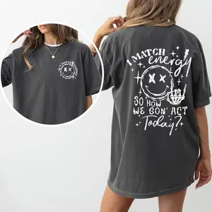 I Match Energy, How We Going To Act, Skeleton, Smiley Tshirt, Women's Crew Neck, Crewneck