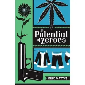 USED-The Potential of Zeroes: Volume 1 by Mattys, Eric (Paperback)