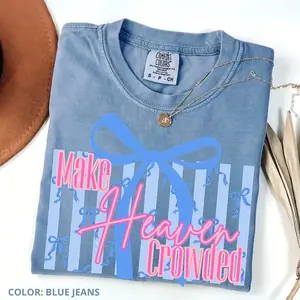 [Made in USA] Make Heaven Crowded Shirt, Christian Bow Graphic Tee, Coquette Faith Aesthetic T-Shirt, Religious Jesus Quote Shirt, Preppy Christian Tee, Inspirational Church Shirt, Christian Gift, Easter Gift, Gift for Her