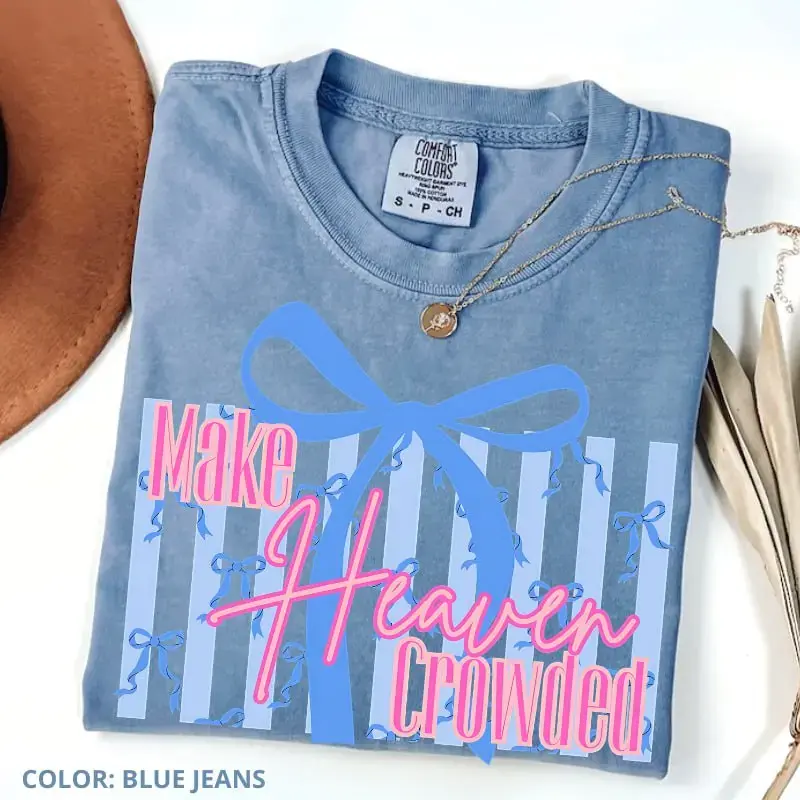 [Made in USA] Make Heaven Crowded Shirt, Christian Bow Graphic Tee, Coquette Faith Aesthetic T-Shirt, Religious Jesus Quote Shirt, Preppy Christian Tee, Inspirational Church Shirt, Christian Gift, Easter Gift, Gift for Her