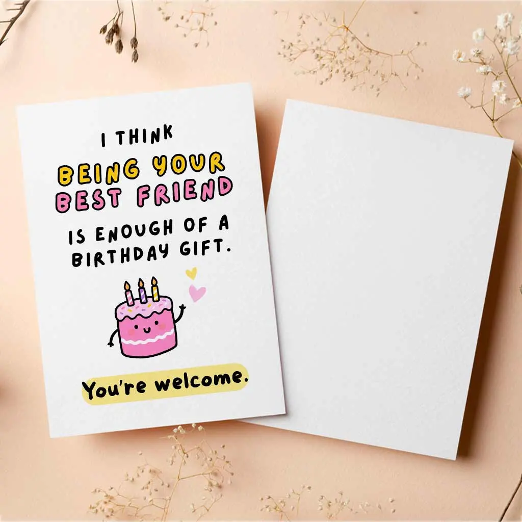[5x7inch Envelope Included] Funny Birthday Card for Best Friend, Being your best friend is enough of a birthday gift, Sarcastic Greeting Card Funny Card For Best Friend, Best Friend Gift, Blank Inside with Envelope - bid10070