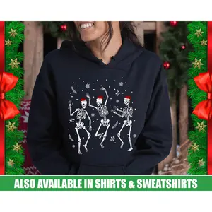 Christmas Dancing Skeleton Hoodie Christmas Skeleton Sweatshirt Oversized Hoodie Goth Hoodie Skeleton Sweater Gothic Hoodie Skeleton Shirt Top Classic Cotton Crewneck Sweatshirt And Funny Hoodie Ladies And Womens