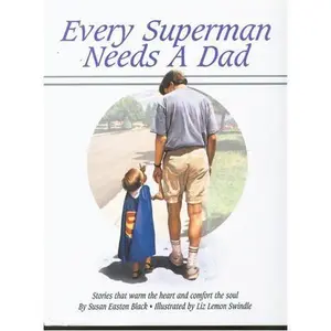 USED-Every superman needs a dad by Susan Easton Black (Hardcover)