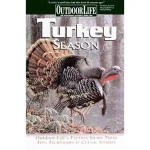 USED-Turkey Season: Successful Tactics From the Field (Outdoor Life) by Outdoor Life Magazine (Paperback)