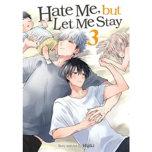 Hate Me, But Let Me Stay Vol. 3 -- Hijiki - Paperback