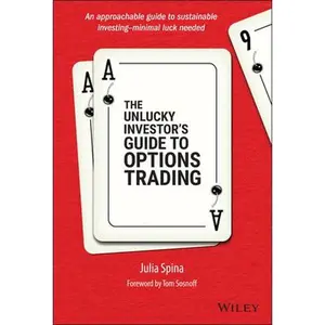 USED-The Unlucky Investor's Guide to Options Trading by Spina, Julia (Hardcover)