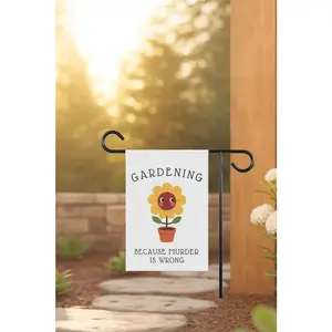 Gardening Because Murder Is Wrong Flag, Funny Garden Flag, Gardening Gift, Sarcastic Flag, Gift For Gardener, Cottagecore Gardening