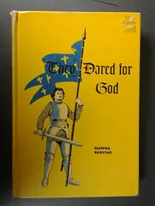 USED-They Dared For God by Glenna Barstad (Hardcover)