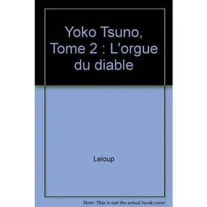 USED-Yoko Tsuno, tome 2 : L'orgue du diable by Roger Leloup (Paperback)