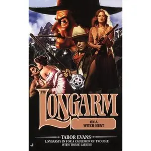 USED-Longarm #279: Longarm on a Witch-Hunt by Tabor Evans (Unknown)