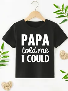 Kids "PAPA told me I COULD" Funny T-Shirt 100% Cotton Cute Papa Graphic Tee Boys Girls Casual Short Sleeve Top