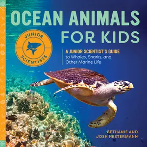 USED-Ocean Animals for Kids: A Junior Scientist's Guide to Whales, Sharks, and Other Marine Life by Hestermann, Bethanie (Paperback)