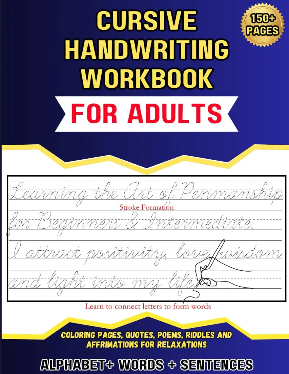 Cursive Handwriting Workbook for Adults.: Beginners & Intermediate Guide - Learnto Write with Style While Improving your Writing Skills in Penmanship ...Motivational Quotes and many more.