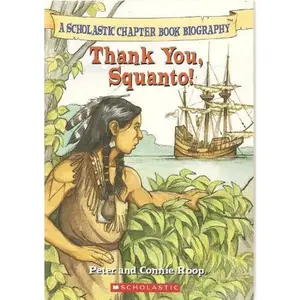 USED Book - Thank You, Squanto! (A Scholastic Chapter Book Biography) by CONNIE ROOP PETER ROOP (Paperback) - english