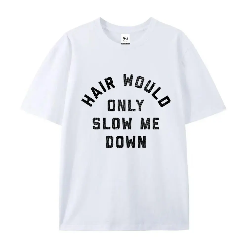 100% cotton short-sleeve shirt Hair Would Only Slow Me Down Funny Bald Summer Vibes T-Shirt, Confident Bald Humor Graphic Tee, Gift for Bald Man, Casual Self Love Apparel, Unisex Funny Streetwear