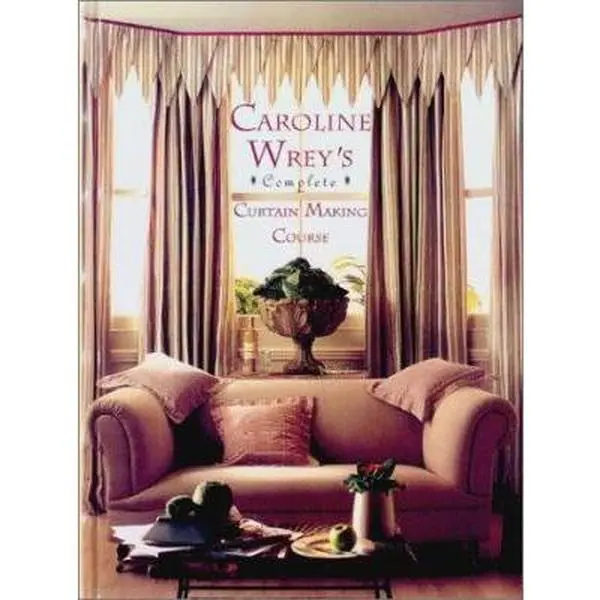 USED-Caroline Wrey's Complete Curtain Making Course by Wrey, Caroline (Paperback)