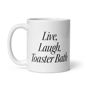 Live, Laugh, Toaster Bath Mug