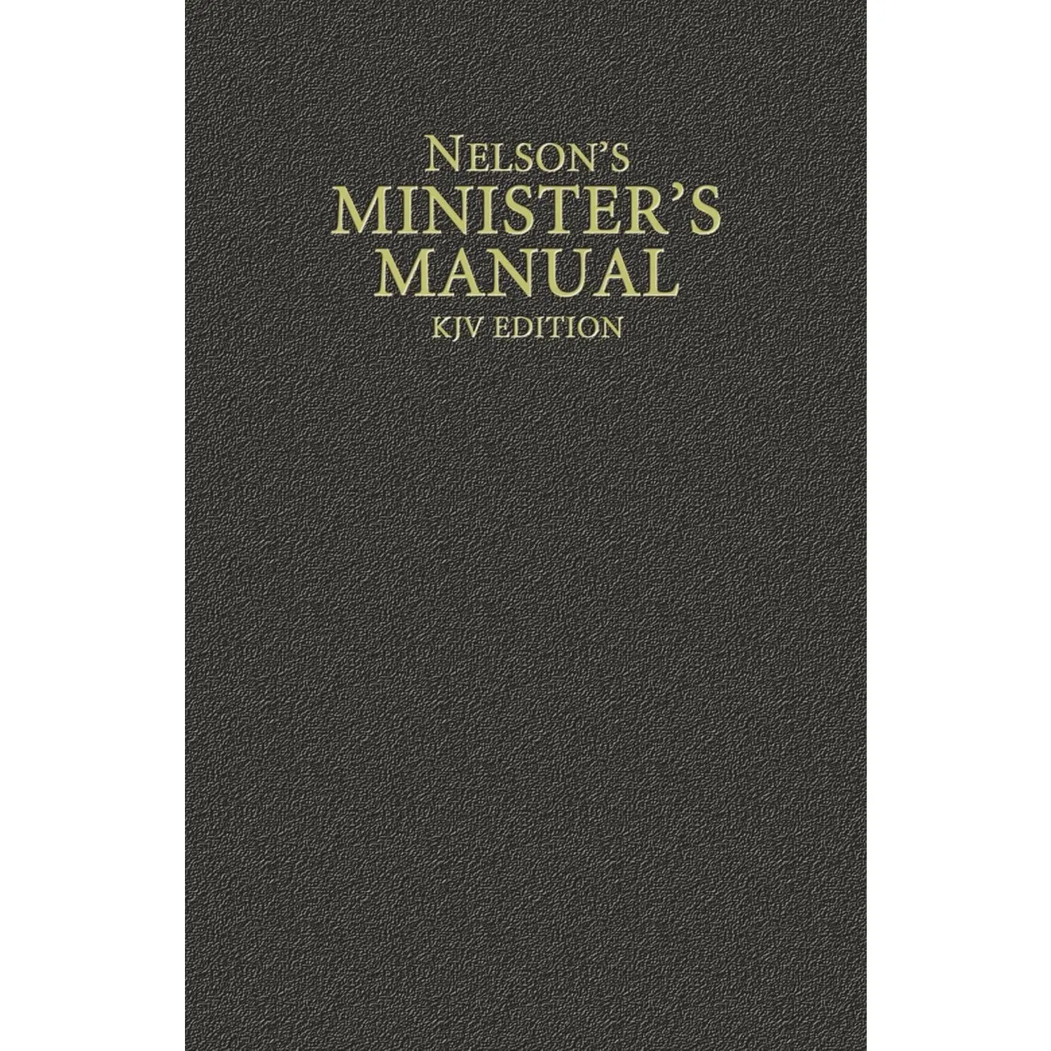 Nelson's Minister's Manual, KJV Edition