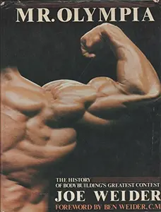 USED-Mr. Olympia: The history of bodybuilding's greatest contest by Joe Weider (Paperback)