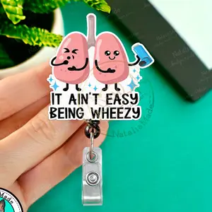 NataliaMade Funny Respiratory Therapist Badge Reel- Ain't Eazy Being Wheezy Lung ID Badge Holder for Nurses, Respiratory Therapists, Pulmonology, Dark Humor Name Badges for Healthcare Staff