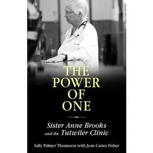 USED-Power of One: Sister Anne Brooks and the Tutwiler Clinic by Thomason, Sally Palmer (Hardcover)