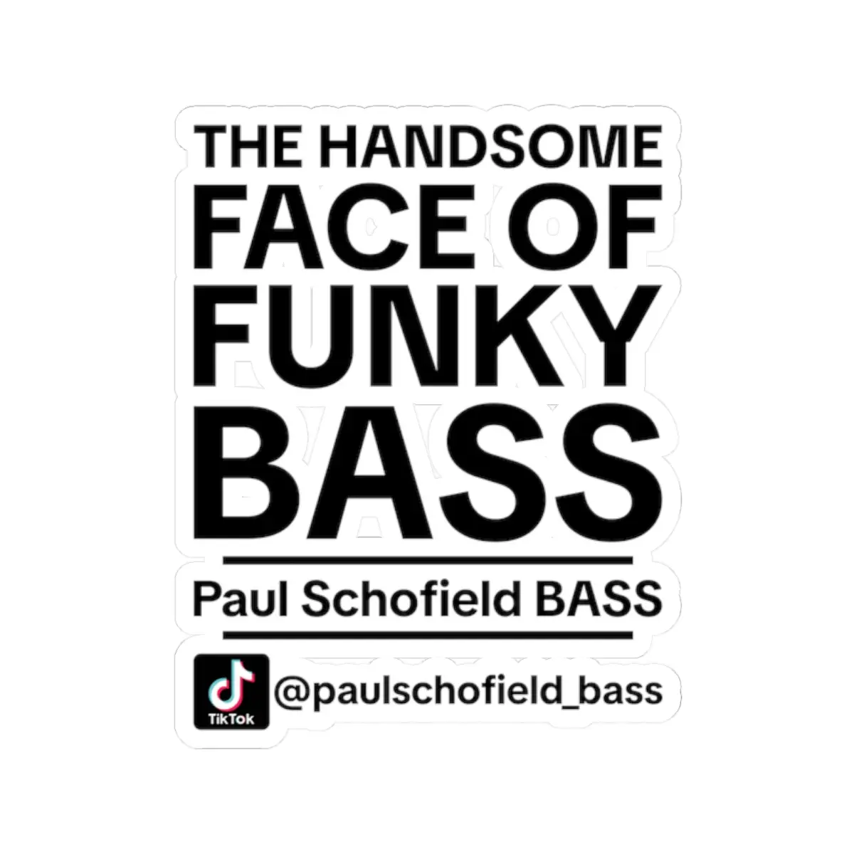 "The Handsome Face of Funky Bass" Fridge Magnet | Funky Bass Kiss-Cut Stickers | Music Lover Gift, Laptop Decal, Bass Guitar Sticker, TikTok Merch, Customizable Vinyl