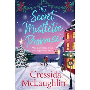 The Secret Mistletoe Promise by Cressida McLaughlin [Paperback Book]