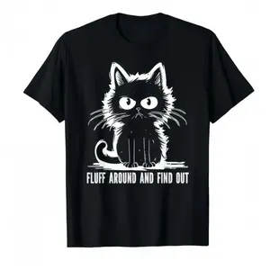 Funny Cat Shirt Fluff Around And Find Out Graphic Tee for Men Women Cute Yet Savage Cat Attitude Top Sarcastic Humor Gift for Cat Lovers Cotton Casual Summer Clothes Graphic tees Merch for men Streetwear Summer outfits