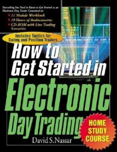 USED-The How to Get Started in Electronic Day Trading Home Study Course by David S. Nassar (Paperback)