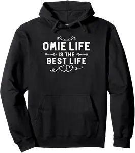Omie Life Is The Best Life For Grandma Mom Mothers Day Pullover Hoodie - Andrewzhang Shop 40B0F6L963TH
